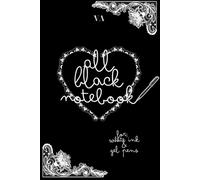 All Black Notebook for White Ink & Gel Pens: Black Paper Journal for Metallic Markers, Doodling, Drawing & Creative Writing