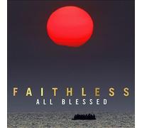 Faithless - All Blessed