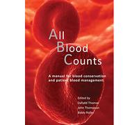 All Blood Counts: A Manual for Blood Conservation & Patient Blood Management