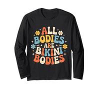 All Bodies are Bikini Bodies Self-Love Beach Mindset - Long Sleeve T-Shirt