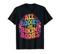 All Bodies are Bikini Bodies Self-Love Beach Mindset T-Shirt