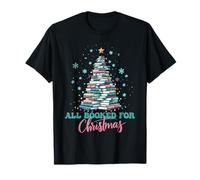 All Booked For Christmas Book Reading Literature Festive T-Shirt