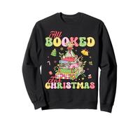 All Booked for Christmas Book Reading Lovers Winter Holiday Sweatshirt
