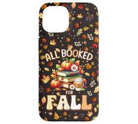 All Booked for Fall Reading Book Lovers Autumn Teacher Case for iPhone 15