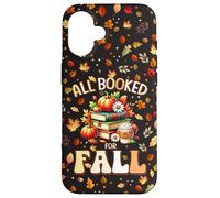 All Booked for Fall Reading Book Lovers Autumn Teacher Case for iPhone 16