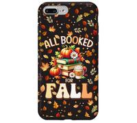 All Booked for Fall Reading Book Lovers Autumn Teacher Case for iPhone 7 Plus/8 Plus