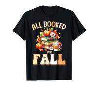 All Booked for Fall Reading Book Lovers Autumn Teacher T-Shirt