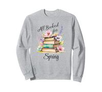 All booked for Spring watercolor flowers reading book lover Sweatshirt