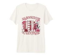 All Booked for Valentine's | Cute Book Lover Humor Heart Premium T-Shirt
