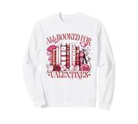 All Booked for Valentine's | Cute Book Lover Humor Heart Sweatshirt