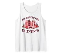 All Booked for Valentines Day : Bookish Readers Book Lovers Tank Top
