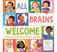 All Brains Welcome: Embracing ADHD, Autism, Dyslexia, and More