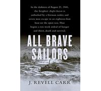 All Brave Sailors: The Sinking of the Anglo-Saxon, August 21, 1940