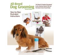 All-breed Dog Grooming: 164 Breeds and Varieties Recognized by the American Kennel Club and the Kennel Club of Great Britian