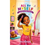 ALL BY MYSELF: Learning to do things on my own