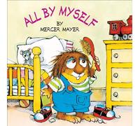 All by Myself (Mercer Mayer's Little Critter (Pb))