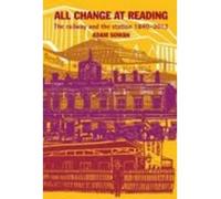 All Change at Reading 1840-2013: The Railway and the Station (Paperback) - Common