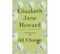 All Change: The Beloved Fifth Instalment in The Cazalet Chronicles