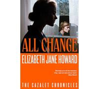 All Change: The Beloved Fifth Instalment in The Cazalet Chronicles