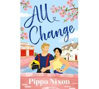 All Change: the utterly addictive, small-town spicy romance (The All Mine Series)
