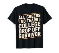 All Cheers No Tears College Drop Off Survivor - T-Shirt