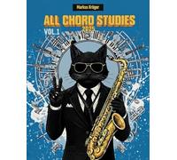 All Chord Studies Vol.1: 11 jazz-etudes for saxophone with transpositions and qr-codes (All Chord-Studies 2025)