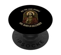 All Cool People are Born in December Birthday Christian PopSockets Adhesive PopGrip