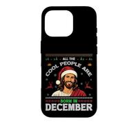 All Cool People Born In December Jesus Christmas Birthday Case for iPhone 16 Pro