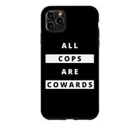 ALL COPS ARE COWARDS | Anti-Police Activism Case for iPhone 11 Pro Max