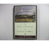 All Courses Great And Small: A Golfer's Pilgrimage to England and Wales