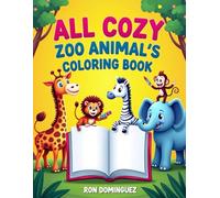 ALL COZY ZOO ANIMAL'S COLORING BOOK