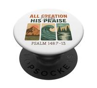 All Creation Sings His Praise - Psalm 148:7-13 PopSockets Adhesive PopGrip