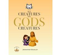 All Creatures Are Gods Creatures (Walking With Jesus)