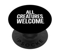 All Creatures Welcome Friendly Positive Message Artwork PopSockets Adhesive PopGrip