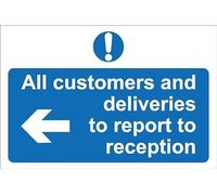 All customers and deliveries to report to reception left arrow - 1mm flexible Plastic sign (400mm x 300mm)
