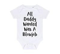 All daddy wanted was a blowjob baby grow vest, 3-6 months, White