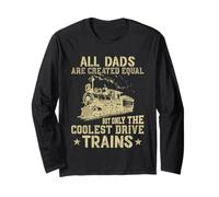 All Dads are Created Equal But Only The Coolest Drive Trains Long Sleeve T-Shirt