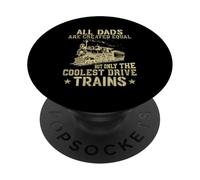 All Dads Are Created Equal But Only The Coolest Drive Trains PopSockets Adhesive PopGrip