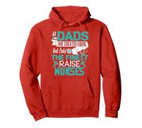 All Dads Are Created Equal But Only The Finest Raise Nurses Pullover Hoodie