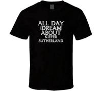 All Day I Dream About Kiefer Sutherland Funny Cool Mens T Shirt Size 3XL Black