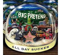 ALL DAY SUCKER - Big Pretend