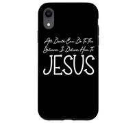 All Death Can Do To The Believer Is Deliver Him To Jesus Case for iPhone XR