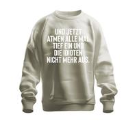 All Deeply Inhale Idiots Air Hold Sarcasm Irony Gag Unisex Sweatshirt Pullover, natural, XL