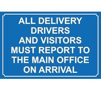 All delivery Drivers and Visitors Must Report to Main Office Safety Sign - Self Adhesive Sticker (400mm x 300mm)