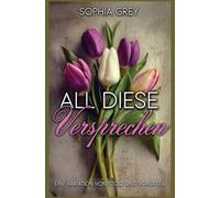 All diese Versprechen: Eine Variation von Stolz und Vorurteil