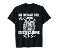 All Dogs Are Cool But Cocker Spaniels Rule - Animal Lover T-Shirt