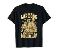 All Dogs are Lap Dogs Some Need A Bigger Lap Vintage Dog Art T-Shirt