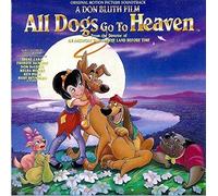All Dogs Go to Heaven (Original Motion Picture Soundtrack)