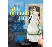 All Dolled Up: Creating a Paper Fashion Wardrobe for Paper Dolls (Dover Crafts: Dolls & Toys)