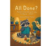 All Done?: The Shortcut That Came Undone - A Picture Book About Finishing What You Start for Ages 2-6 (Timeless Tales for Little Hearts)